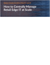 How to Centrally Manage Retail Edge IT at Scale
