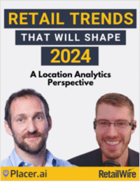 Retail Trends That Will Shape 2024: A Location Analytics Perspective