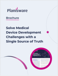 Solve Medical Device Development Challenges with a Single Source of Truth