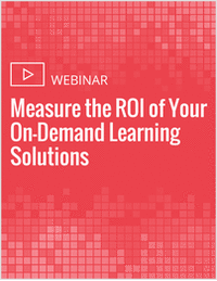 Measure the ROI of Your On-Demand Learning Solutions