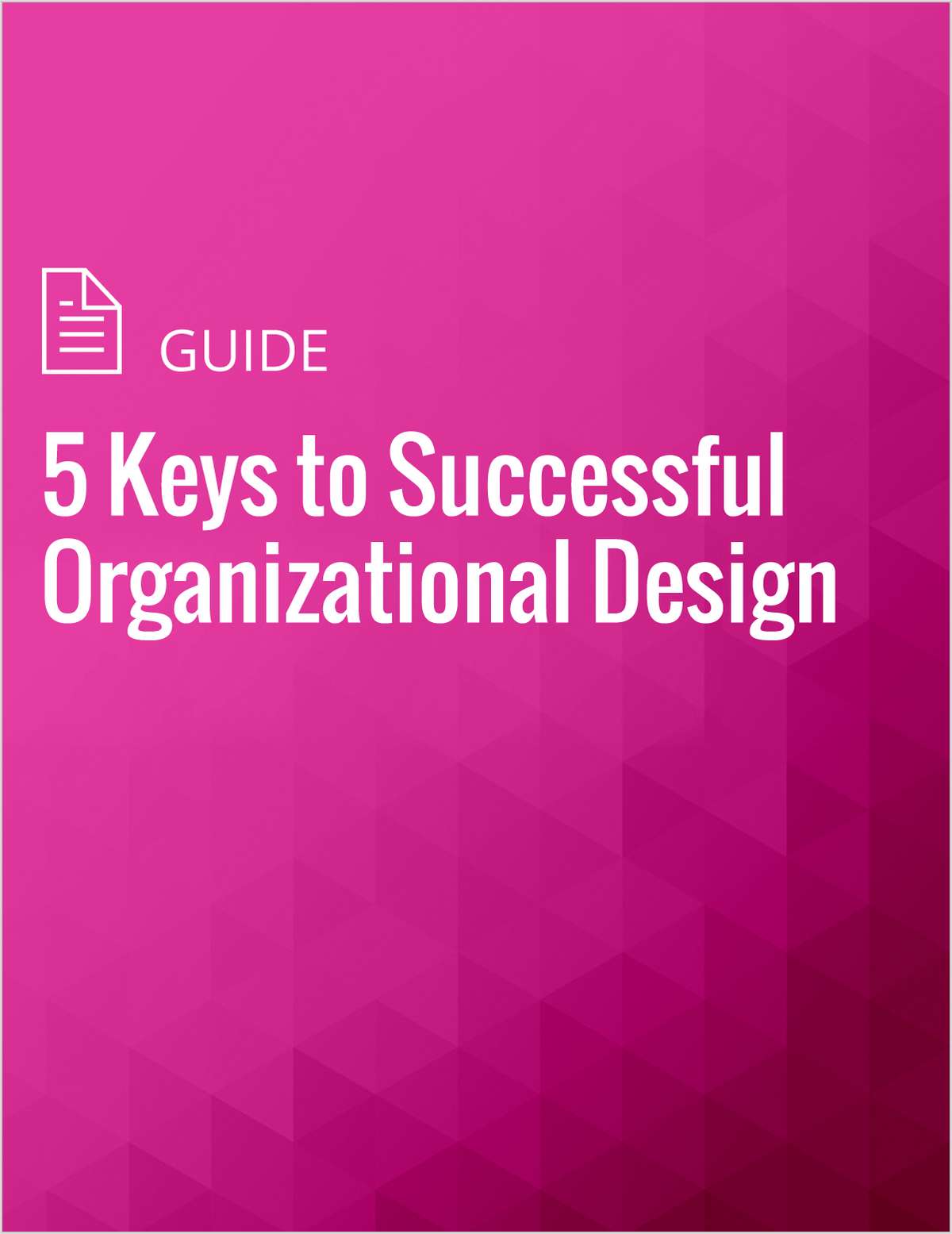 5 Keys to Successful Organizational Design