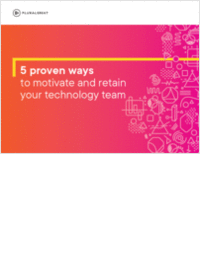 The 5 Best Proven Ways to Motivate and Retain Your Technology Team