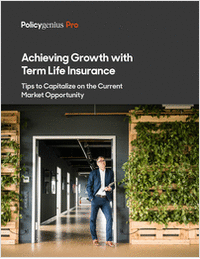 Achieving Growth With Term Life Insurance: Tips to Capitalize On  Current Market Opportunities