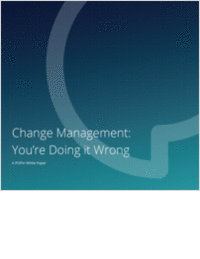 Change Management. You're Doing it Wrong.