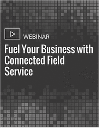 Fuel Your Business with Connected Field Service