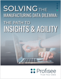 Solving the Manufacturing Data Dilemma: The Path to Insights and Agility