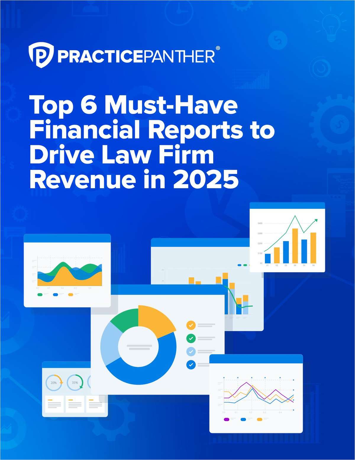 Top 6 Must-Have Financial Reports To Drive Law Firm Revenue in 2025