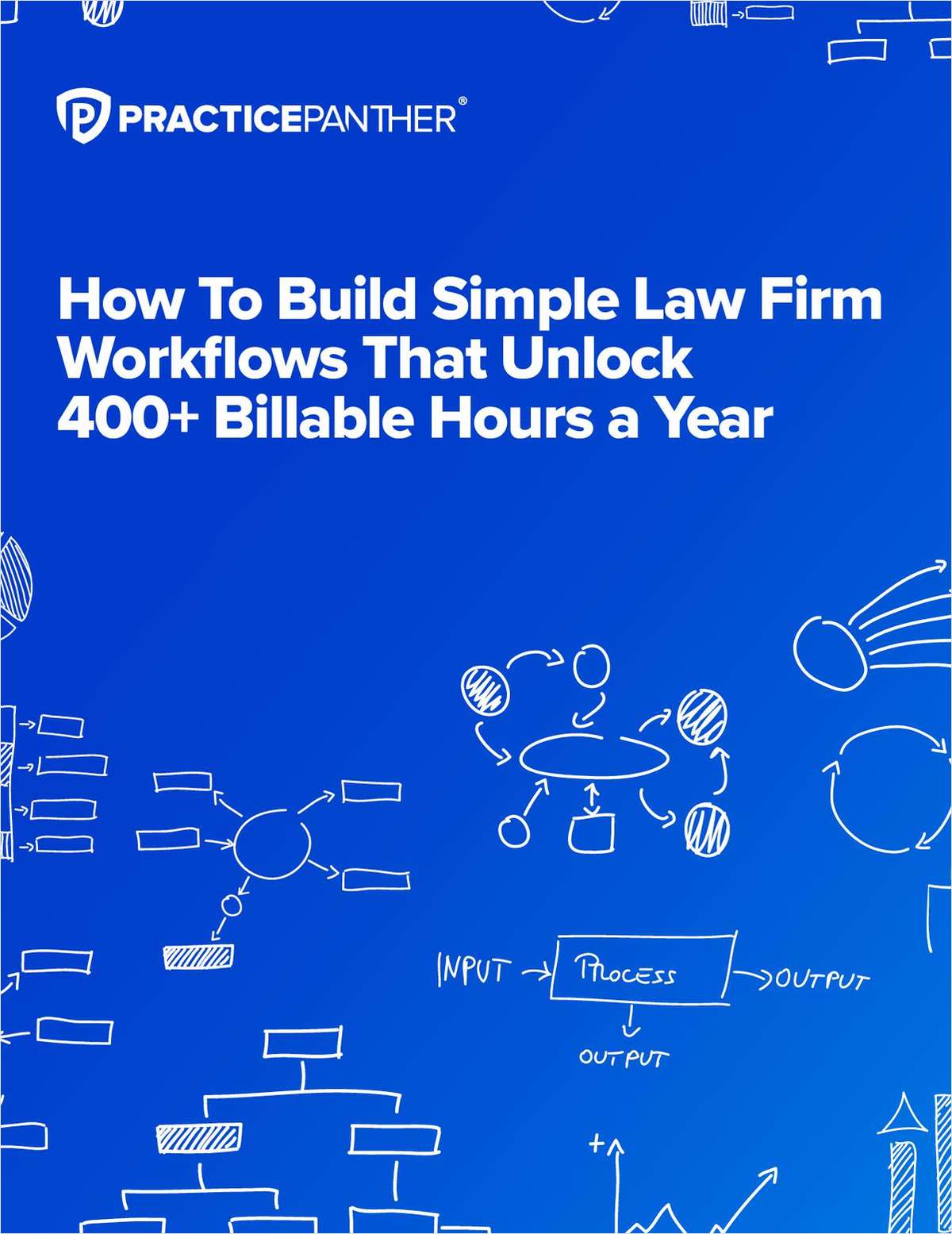 How To Build Simple Law Firm Workflows That Unlock 400+ Billable Hours a Year