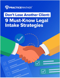 Don't Lose Another Client: 9 Must-Know Legal Intake Strategies