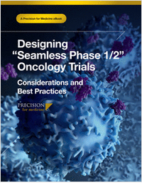 Designing 'Seamless Phase 1/2' Oncology Trials - Considerations and Best Practices