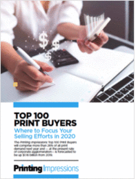 Top 100 Print Buyers Forecasted for 2020: Where to Focus Your Selling Efforts