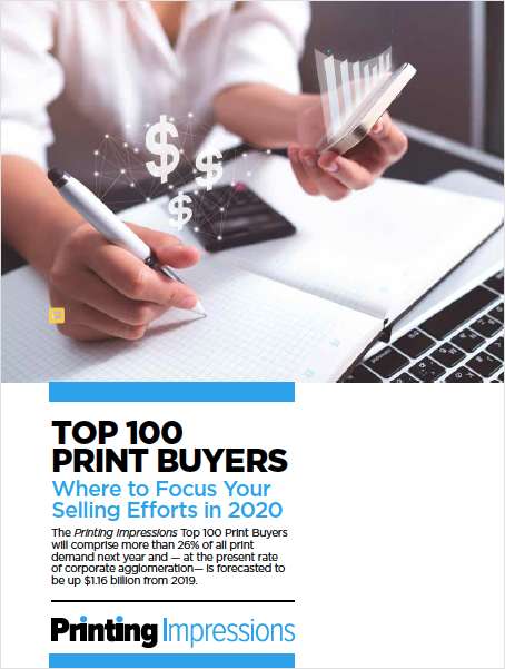 Top 100 Print Buyers Forecasted for 2020: Where to Focus Your Selling Efforts