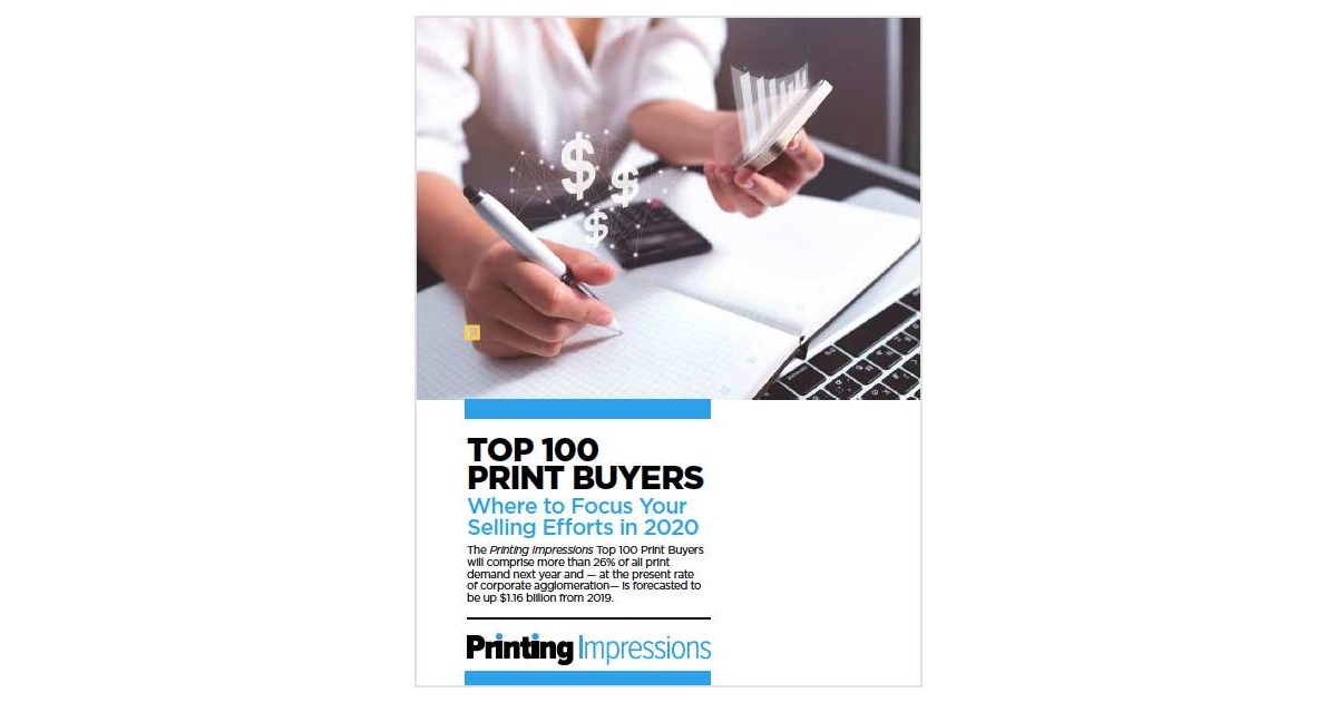 Top 100 Print Buyers Forecasted for 2020: Where to Focus Your Selling Efforts