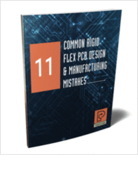 11 Common Rigid Flex PCB Design & Manufacturing Mistakes