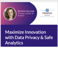 Maximize Your Innovation with Data Privacy and Safe Analytics