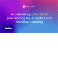 Webinar: Accelerating Safe Data Provisioning for Analytics and Machine Learning