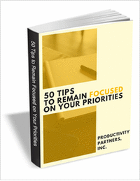 50 Tips to Remain Focused on Your Priorities