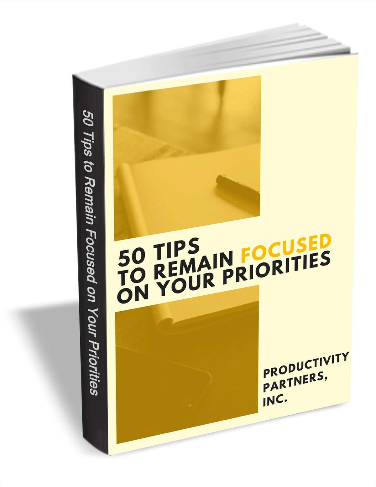 50 Tips to Remain Focused on Your Priorities, Free Productivity ...