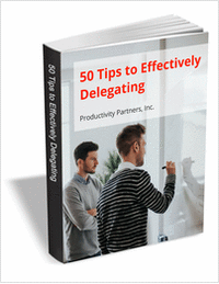 50 Tips to Effectively Delegating