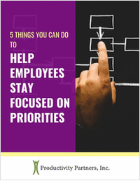 5 Things You Can Do to Help Your Employees Stay Focused on Priorities