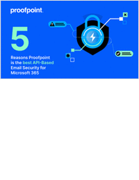 5 Reasons Proofpoint is the Best API-Based Email Security for Microsoft 365