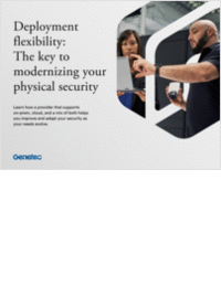 Deployment flexibility: The key to modernizing physical security