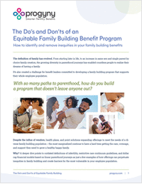 The Do's and Don'ts of an Equitable Family Building Benefit Program: How to Identify and Remove Inequities in Your Family Building Benefits