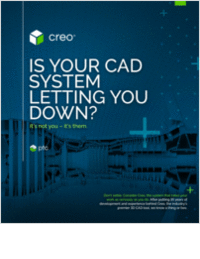 Is Your CAD System Letting You Down? It's Not You -- It's Them.
