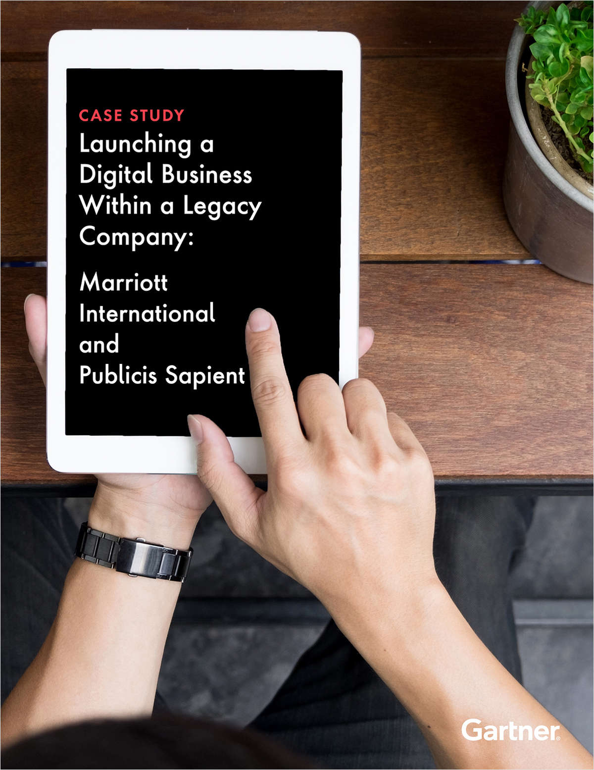 Case Study Report: Launching a Digital Business Within a Legacy Company: Marriott International and Publicis Sapient