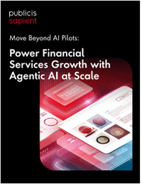 Move Beyond AI Pilots: Power Financial Services Growth with Agentic AI at Scale