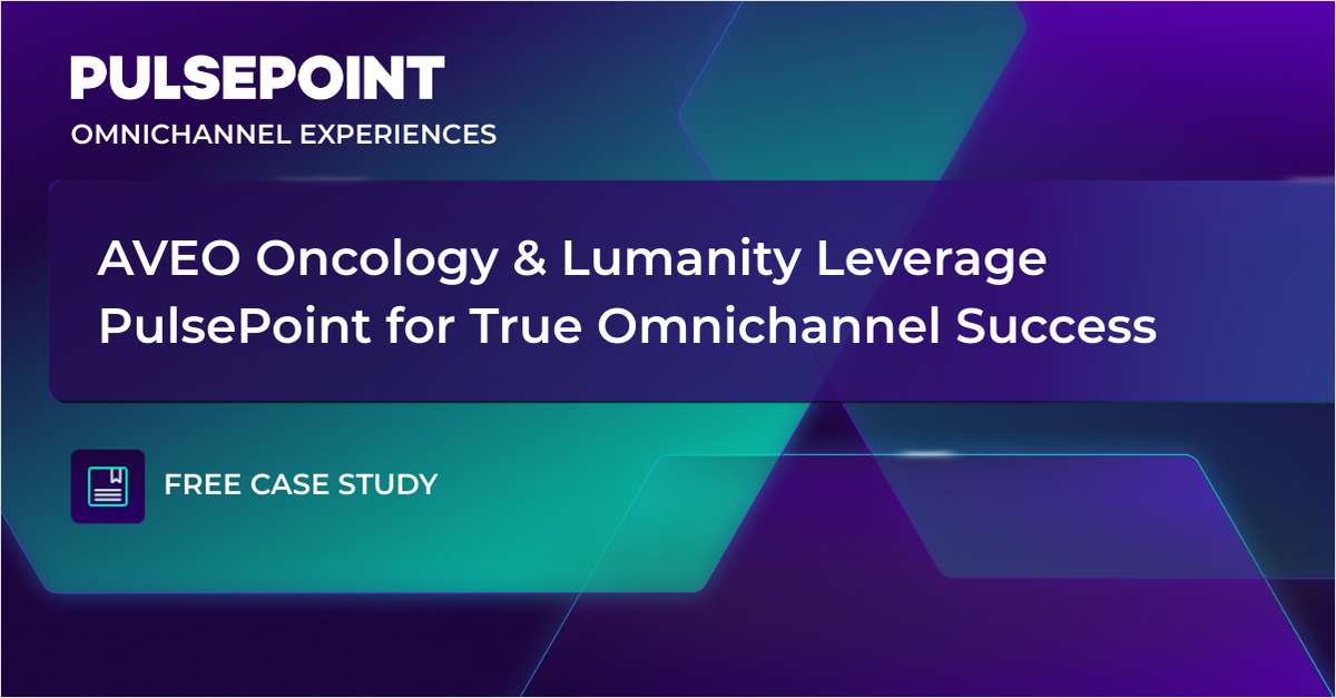 AVEO Oncology & Lumanity Leverage PulsePoint's NPI-Level Insights & Media Capabilities to Increase Engagements for FOTIVDA by 131% via Omnichannel Experiences