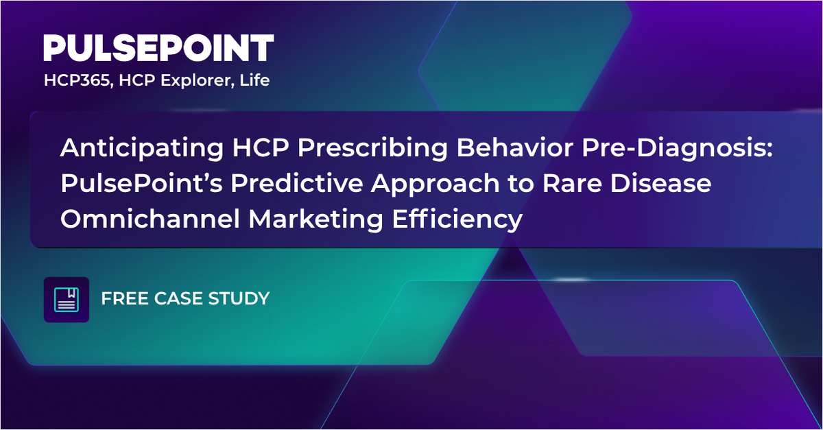 Anticipating HCP prescribing behavior pre-diagnosis: PulsePoint's approach to rare disease omnichannel marketing efficiency