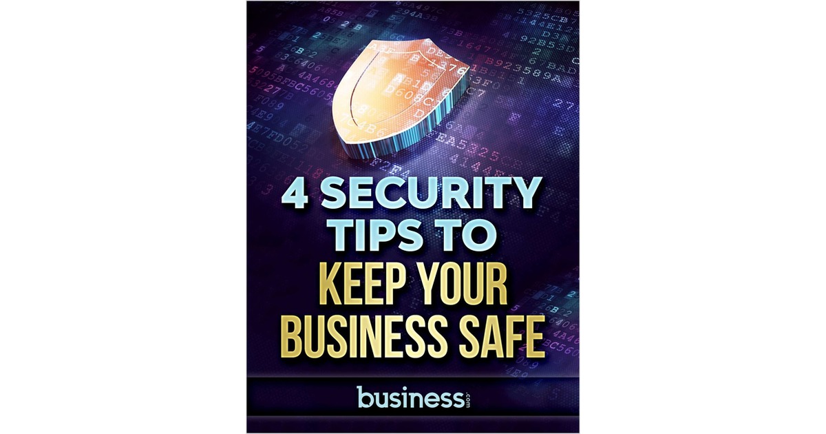 4 Security Tips to Keep Your Business Safe