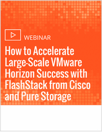 How to Accelerate Large-Scale VMware Horizon Success with FlashStack from Cisco and Pure Storage