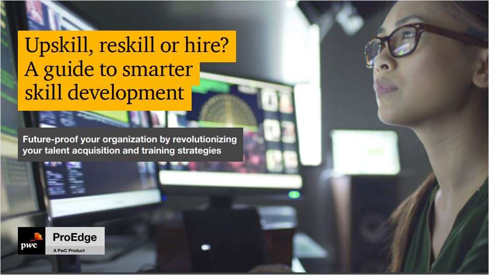 Upskill, reskill or hire? A guide to smarter skill development