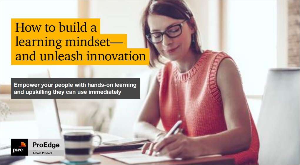 How to build a learning mindset - and unleash innovation