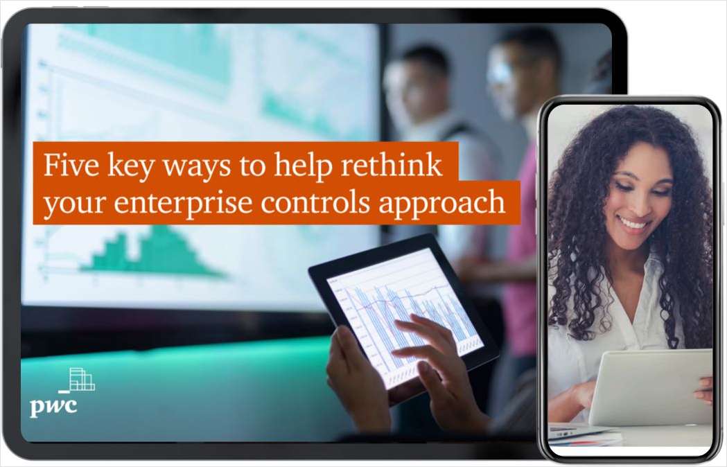 Five key ways to help re-think your enterprise controls approach