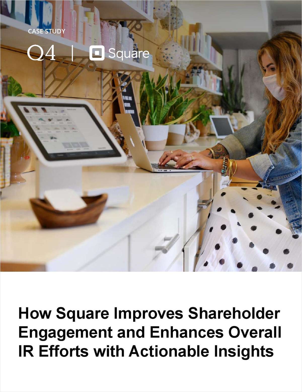 How Square Improves Shareholder Engagement and Enhances Overall IR Efforts with Actionable Insights