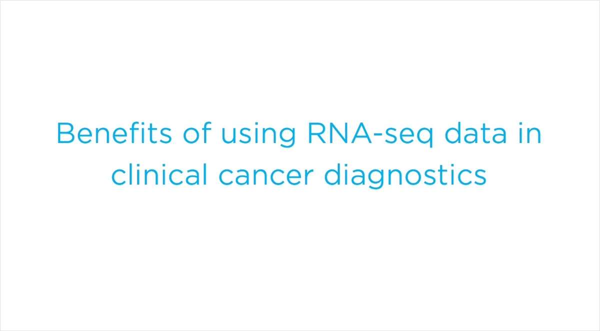 Benefits of Using RNA-seq for Clinical Cancer Diagnostics