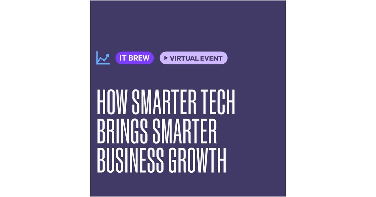 How Smarter Tech Brings Smarter Business Growth Free On-Demand Webinar