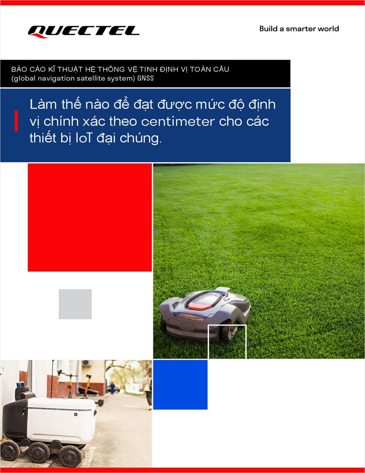 Với khả năng định vị chính xác đến cấp centimet và đáng tin cậy cho thiết bị IoT đại chúng