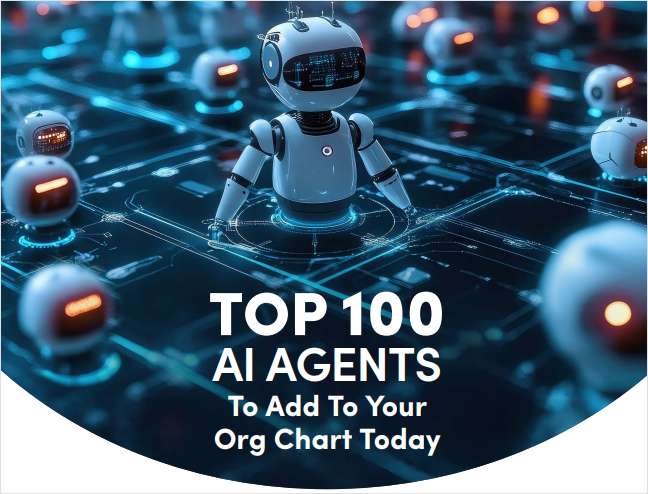 Top 100 Agents to Add to Your Org Chart Today