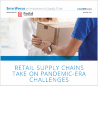 Retail Supply Chains Take on Pandemic-Era Challenges