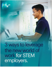 3 Ways to Leverage the New World of Work for STEM Employers