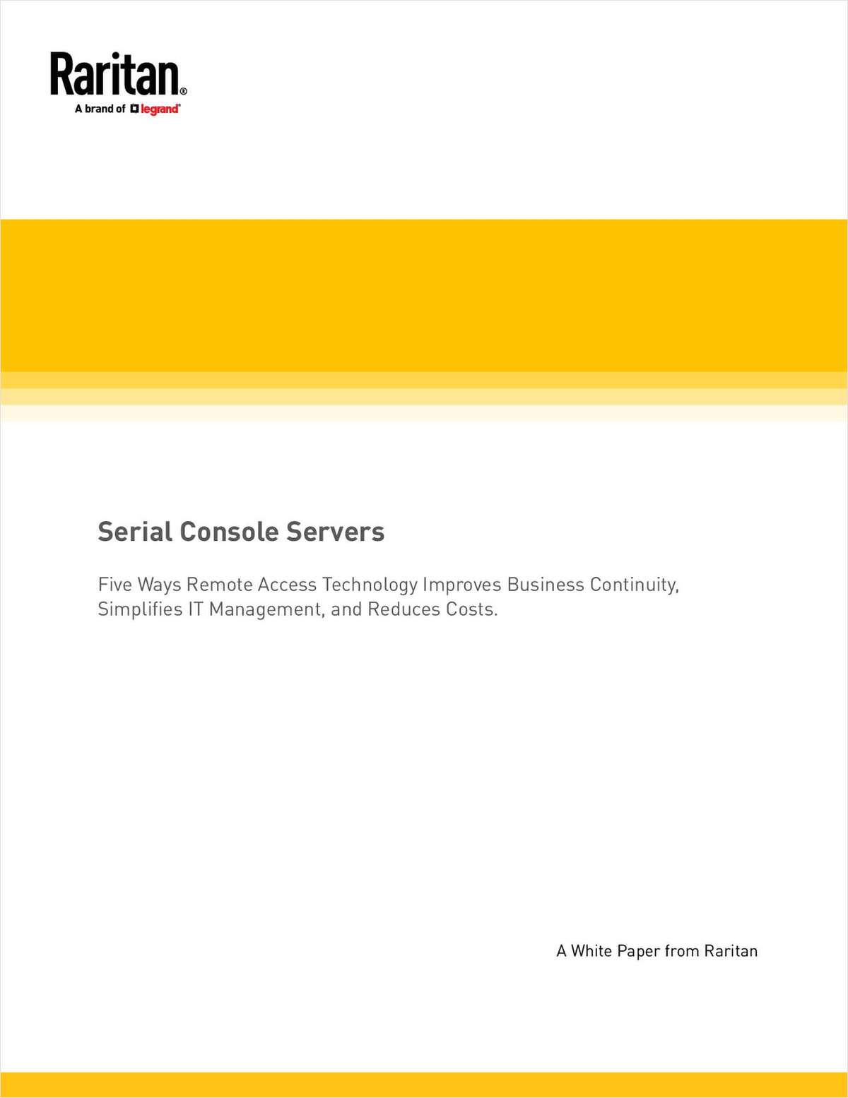 Serial Console Servers 5 Ways Remote Access Technology Improves Business Continuity, Simplifies