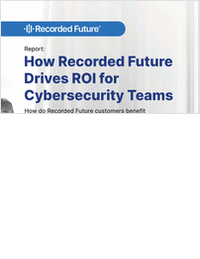 How Recorded Future Drives ROI for Cybersecurity Teams