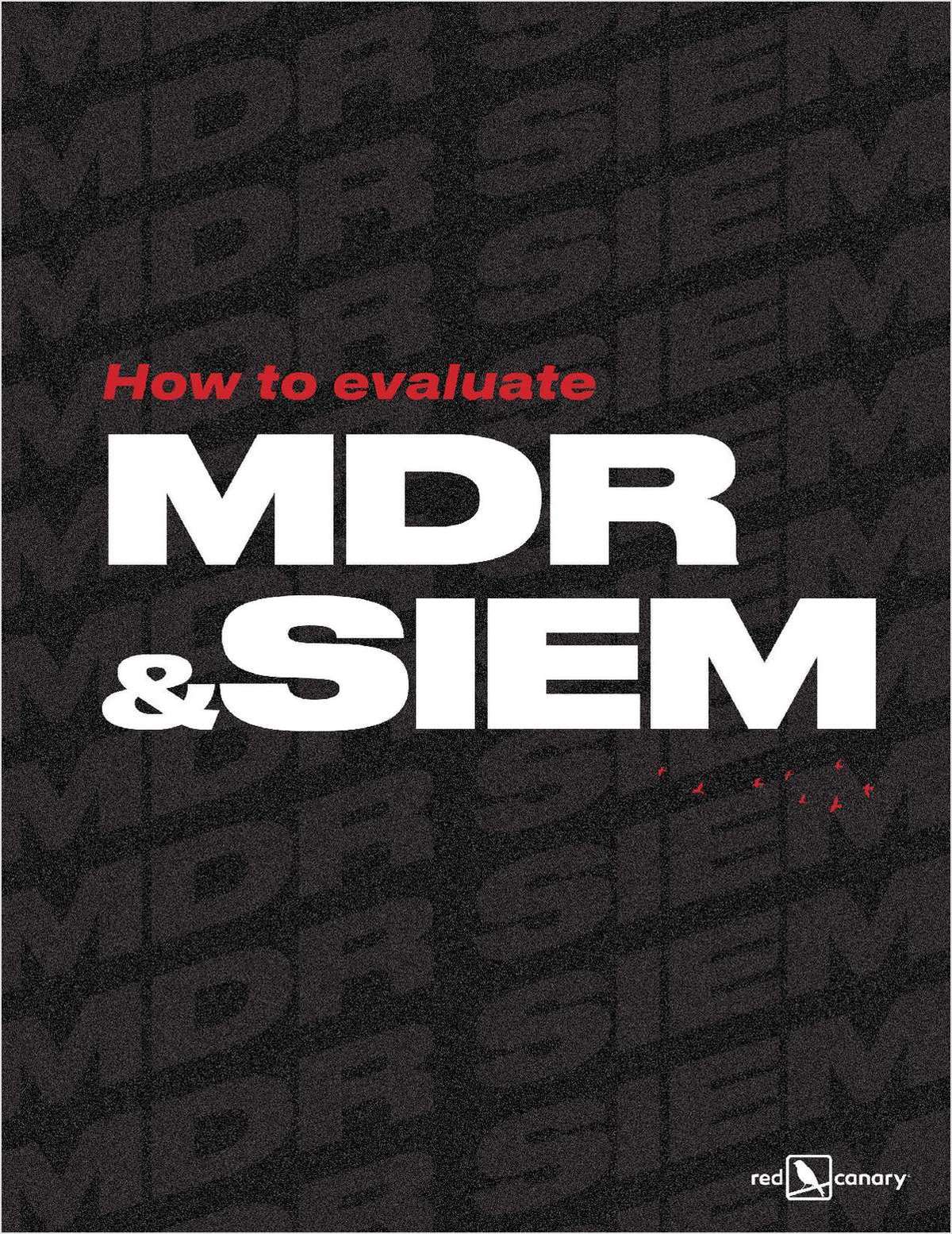 How to Evaluate MDR and SIEM