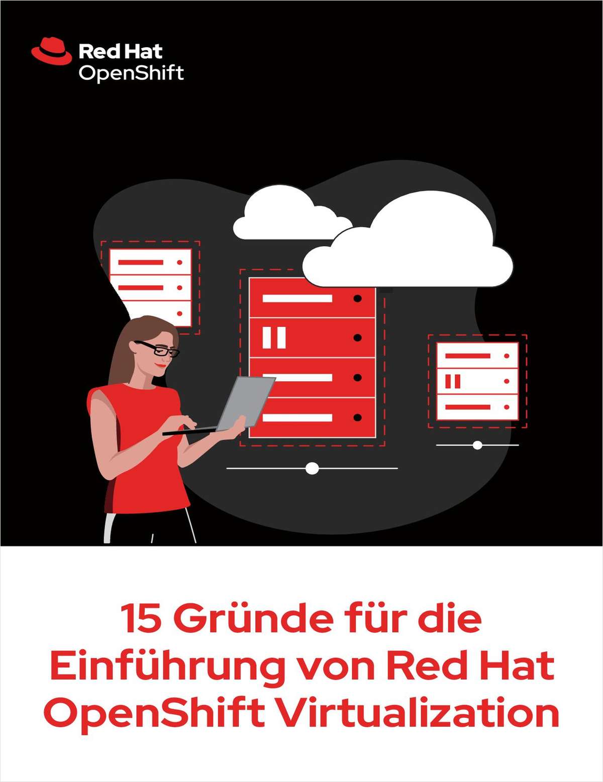 15 Gründe für die Einführung von Red Hat OpenShift Virtualization
