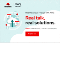 Red Hat Cloud Fridays with AWS: Real Talk, Real Solutions.