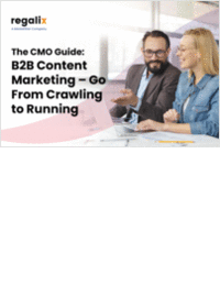 The CMO Guide: B2B Content Marketing -- Go From Crawling to Running